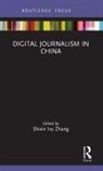 Shixin Ivy (University of Nottingham Ningbo Zhang, Shixin Ivy Zhang - Digital Journalism in China