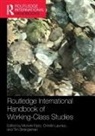 Michele Launius Fazio, Michele Fazio, Christie Launius, Launius Christie, Tim Strangleman - Routledge International Handbook of Working-Class Studies