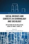 Lorine Broidy Hughes, Lisa Broidy, Lorine Hughes - Social Bridges and Contexts in Criminology and Sociology
