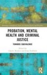 Charlie Sirdifield Brooker, Charlie Brooker, Coral Sirdifield - Probation, Mental Health and Criminal Justice