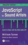 Steve Leonard, Leonard Steve, William Turner, William Leonard Turner, Turner William - Javascript for Sound Artists