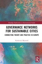 Katherine Maxwell, Maxwell Katherine - Governance Networks for Sustainable Cities