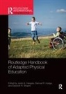 Justin (Old Dominion University Haegele, Justin Hodge Haegele, Justin Haegele, Samuel Hodge, Hodge Samuel, Deborah Shapiro - Routledge Handbook of Adapted Physical Education