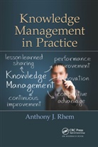 Anthony J. Rhem, Anthony J. (Knowledge Systems Institute Rhem, Rhem Anthony J. - Knowledge Management in Practice