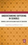 William C. Frick, Frick William C., Joseph Polizzi, Joseph Frick Polizzi - Understanding Suffering in Schools