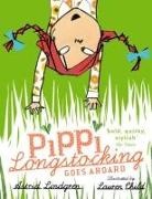 Astrid Lindgren, Lauren Child - Pippi Longstocking Goes Aboard