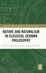 Luca Schulein Corti, Luca Corti, Johannes-Georg Schülein - Nature and Naturalism in Classical German Philosophy