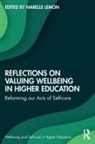 Narelle (Edith Cowan University Lemon, Narelle Lemon, Lemon Narelle - Reflections on Valuing Wellbeing in Higher Education
