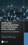Anuj (Gju University Singal, Ashish Kr. Luhach, Sandeep Kumar, Kumar Sandeep, Anuj Singal, Sajjan Singh - Wireless Communication With Artificial Intelligence