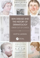 Scott Jackson, Jackson Scott - Skin Disease and the History of Dermatology