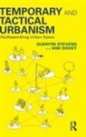 Kim Dovey, Dovey Kim, Quentin Stevens, Quentin (Rmit University Stevens, Stevens Quentin - Temporary and Tactical Urbanism