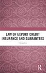 Cheng Lin, Cheng (Boston University Lin, Lin Cheng - Law of Export Credit Insurance and Guarantees