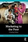 Ramendra Wani Singh, Ramendra Singh, Singh Ramendra, Tahir A. Wani - Marketing to the Poor