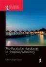 Dogan Gursoy, Dogan Gursoy, Gursoy Dogan - Routledge Handbook of Hospitality Marketing