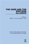 Robbin F. Clark Laird, Susan L. Clark, Clark Susan L., Robbin F. Laird, Laird Robbin F. - Ussr and the Western Alliance