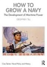 Geoffrey Till, Geoffrey (Kings College London Till, Till Geoffrey - How to Grow a Navy