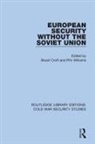 Stuart Williams Croft, Stuart Croft, Phil Williams - European Security Without the Soviet Union