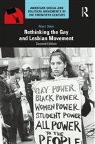 Marc Stein, Stein Marc - Rethinking the Gay and Lesbian Movement