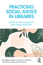 Alyssa (Academic Librarian) Moronta Brissett, Alyssa Brissett, Diana Moronta - Practicing Social Justice in Libraries