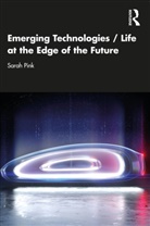 Sarah Pink, Sarah (Monash University Pink, Pink Sarah - Emerging Technologies / Life At the Edge of the Future