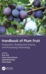 Amir Nayik Gull, Amir Gull, Vikas Nanda, Gulzar Ahmad Nayik, Sajad Mohd Wani - Handbook of Plum Fruit