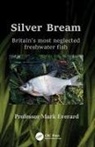 Mark Everard, Mark (University of the West of England Everard, Mark (Uwe Bristol) Everard, Everard Mark - Silver Bream