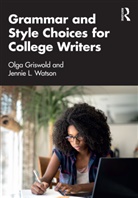 Olga Griswold, Olga (California State Polytechnic Unive Griswold, Jennie Watson - Grammar and Style Choices for College Writers