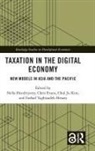Nella Evans Hendriyetty, Chris Evans, Nella Hendriyetty, Chul Ju Kim, Farhad Taghizadeh-Hesary, Taghizadeh-Hesary Farhad - Taxation in the Digital Economy
