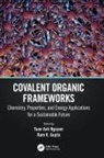 Tuan Anh Gupta Nguyen, Ram K. Gupta, Tuan Anh Nguyen - Covalent Organic Frameworks