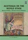 Bridget (Western Sydney University Brooklyn, Bridget Brooklyn, Benjamin T. Jones, Jones Benjamin T., Rebecca Strating, Strating Rebecca - Australia on the World Stage