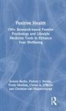 Jolanta Burke, Jolanta Dunne Burke, Burke Jolanta, Pádraic J. Dunne, Trudy Meehan, Ciaran A. O’Boyle... - Positive Health