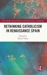 Xavier (Hamilton College Tubau, Xavier Tubau - Rethinking Catholicism in Renaissance Spain