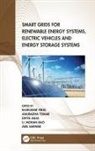 Rajkumar (Amity University Viral, Divya Asija, U. Mohan Rao, Adil Sarwar, Anuradha Tomar, Rajkumar Viral - Smart Grids for Renewable Energy Systems, Electric Vehicles and