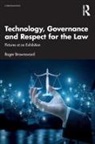 Roger Brownsword - Technology, Governance and Respect for the Law