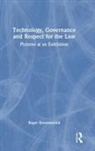 Roger Brownsword - Technology, Governance and Respect for the Law