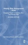 Ruth Murray-Webster, Ruth Pullan Murray-Webster, Murray-Webster Ruth, Penny Pullan, Pullan Penny - Making Risk Management Work