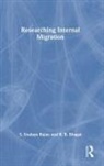 R. B. Bhagat, S. Irudaya Rajan, S. Irudaya (Professor Rajan, Rajan S. Irudaya - Researching Internal Migration