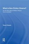 Trevor Ponech, Ponech Trevor - What Is Non-Fiction Cinema?