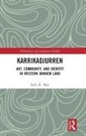 Sally K. May, Sally K. (Associate Professor of School of Hu May, May Sally K. - Karrikadjurren