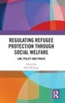 Peter Billings, Peter Billings - Regulating Refugee Protection Through Social Welfare