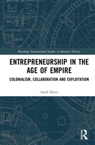 Sarah Dietz - Entrepreneurship in the Age of Empire