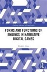 Michelle Herte - Forms and Functions of Endings in Narrative Digital Games