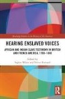 Sophie Burnard White, Trevor Burnard, Burnard Trevor, Sophie White, White Sophie - Hearing Enslaved Voices