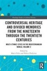 Marco (University of Genoa Folin, Marco Folin, Folin Marco, Heleni Porfyriou, Porfyriou Heleni - Controversial Heritage Divided Memories From Nineteenth Through