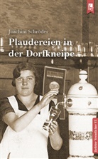 Joachim Schröder - Plaudereien in der Dorfkneipe