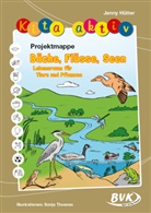 Jenny Hütter - Kita aktiv Projektmappe Bäche, Flüsse, Seen - Lebensraum für Tiere und Pflanzen