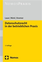 Sascha Kremer, Philip Laue, Judith Nink - Datenschutzrecht in der betrieblichen Praxis