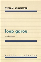 Stefan Schmitzer - loop garou