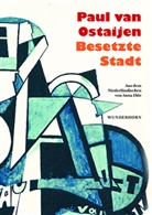 Paul Van Ostaijen, Paul van Ostaijen, Anna Eble - Besetzte Stadt