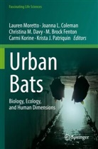 Joanna L. Coleman, Christina M. Davy, M. Brock Fenton, Carmi Korine, Joanna L Coleman, Christina M Davy et al... - Urban Bats